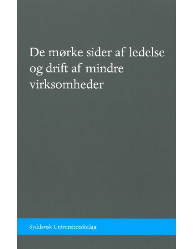 Årsrapport. De mørke sider af ledelse...