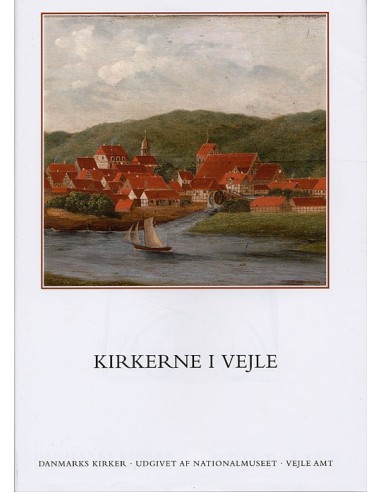 Danmarks kirker. Vejle Amt. Kirkerne...