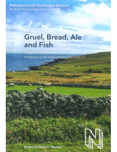 Gruel, Bread, Ale and Fish