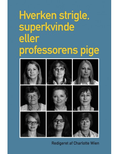 Hverken strigle, superkvinde eller...