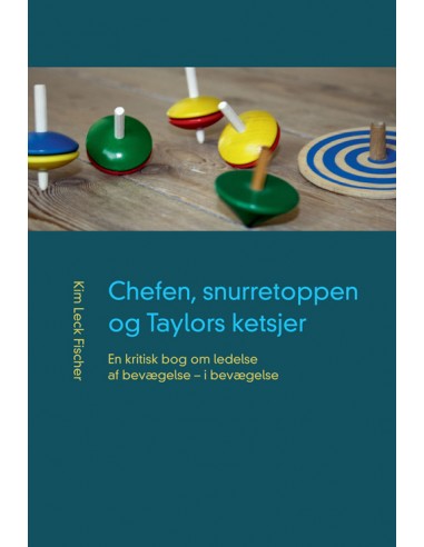 Chefen, snurretoppen og Taylors ketsjer