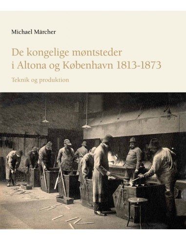 De kongelige møntsteder i Altona og...