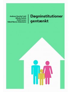 Døgninstitutioner Gentænkt