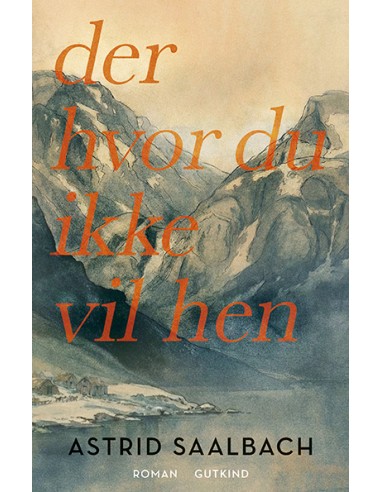 Der hvor du ikke vil hen
