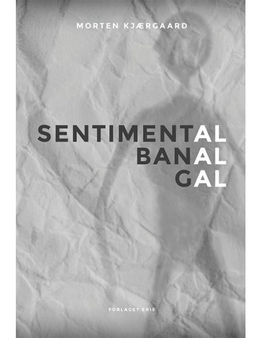 Sentimental, banal, gal