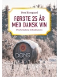 Første 25 år med dansk vin