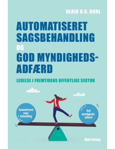 Automatiseret sagsbehandling og god...
