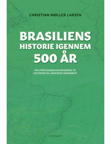 Brasiliens historie igennem 500 år