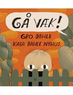 Gå væk!
