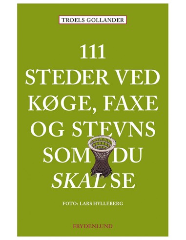 111 steder ved Køge, Faxe og Stevns...