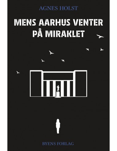 Mens Aarhus venter på miraklet
