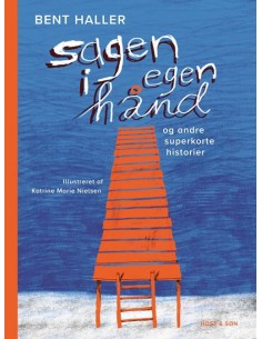 Sagen i egen hånd og andre...