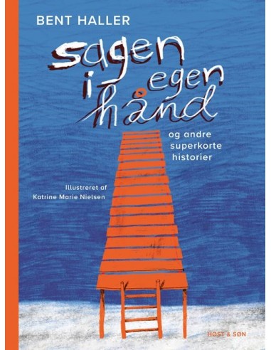 Sagen i egen hånd og andre superkorte...