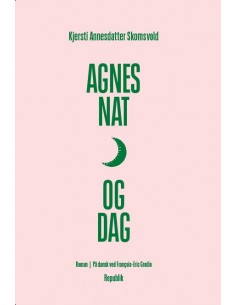 Agnes nat og dag