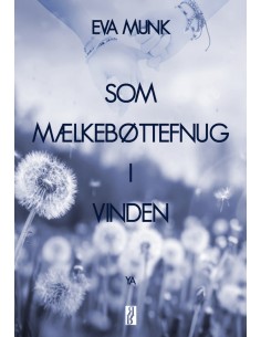 Som mælkebøttefnug i vinden