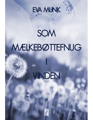 Som mælkebøttefnug i vinden