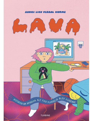 Lava – Historien om hvordan alt fast...