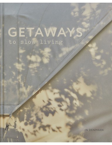 Getaways to slow living