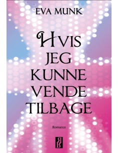 Hvis jeg kunne vende tilbage