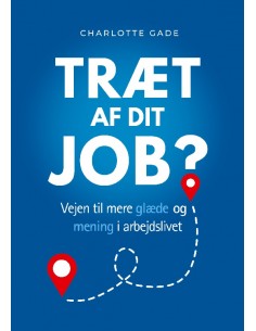 Træt af dit job?