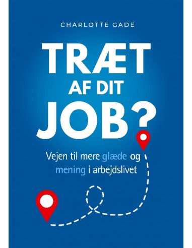 Træt af dit job?