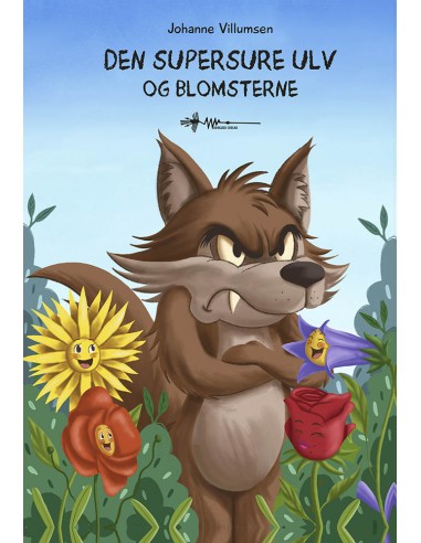 Den supersure ulv og blomsterne