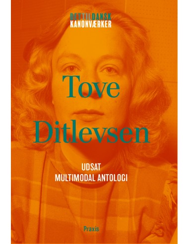 Tove Ditlevsen: Udsat - Multimodal...