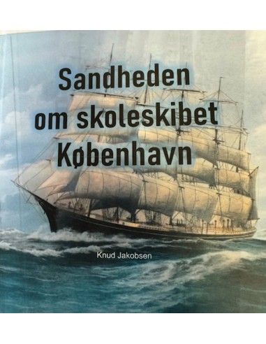 Sandheden om skoleskibet '' København''