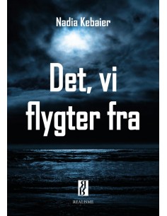 Det, vi flygter fra