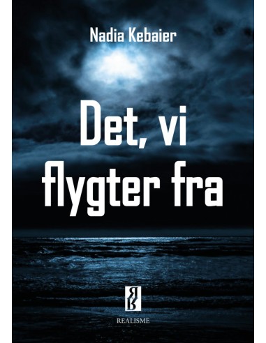 Det, vi flygter fra
