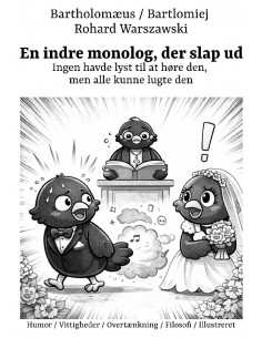 En indre monolog, der slap ud