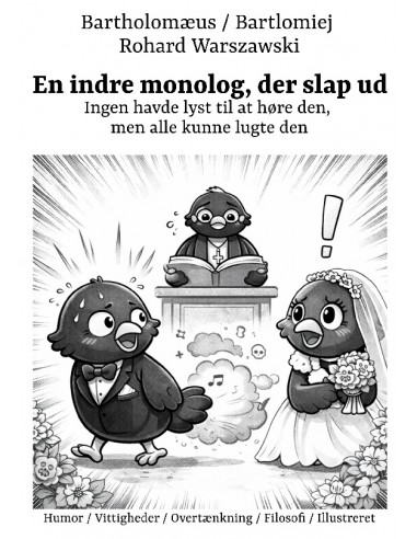 En indre monolog, der slap ud
