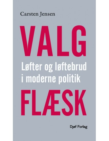 Valgflæsk - Løfter og løftebrud i...