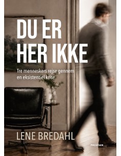DU ER HER IKKE