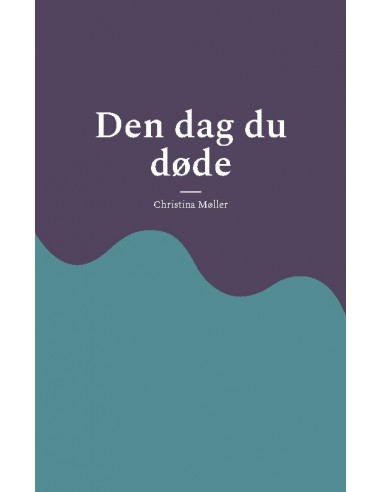 Den dag du døde