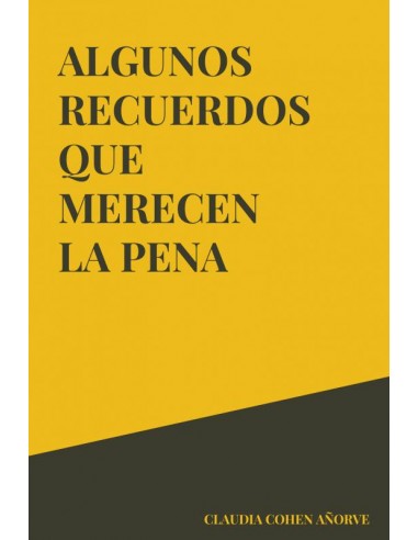 Algunos recuerdos que merecen la pena
