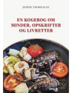 En kogebog om minder,...