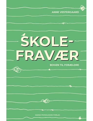 Skolefravær - bogen til forældre