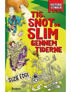 Tis, snot og slim gennem...