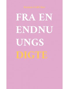 Fra en endnu ungs digte