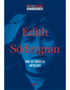 Edith Södergran: Ung og...