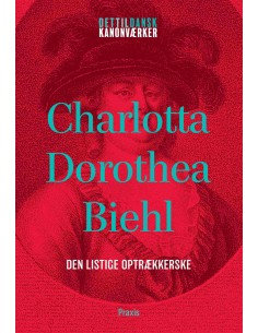 Charlotta Dorothea Biehl:...