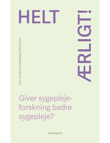 Helt ærligt! Giver sygeplejeforskning...