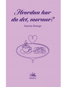 Hvordan har du det, mormor?