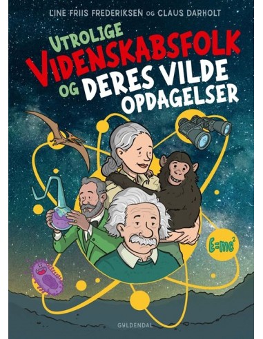 Utrolige videnskabsfolk og deres...
