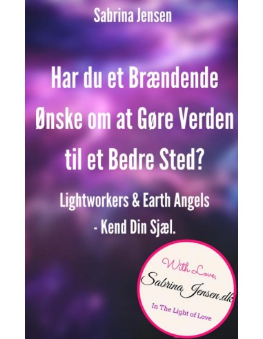 Lightworkers og Earth Angels–Kend Din...