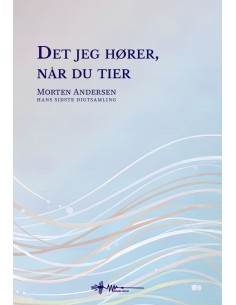 Det jeg hører, når du tier