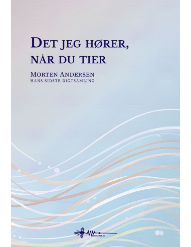 Det jeg hører, når du tier