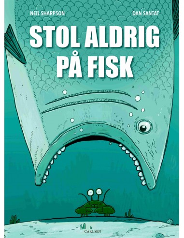 Stol aldrig på fisk