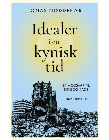 Idealer i en kynisk tid